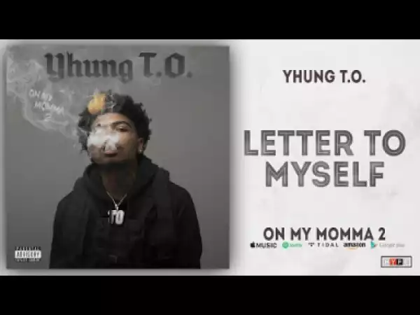 Yhung T.O. - Letter to Myself